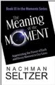 The Meaning of the Moment